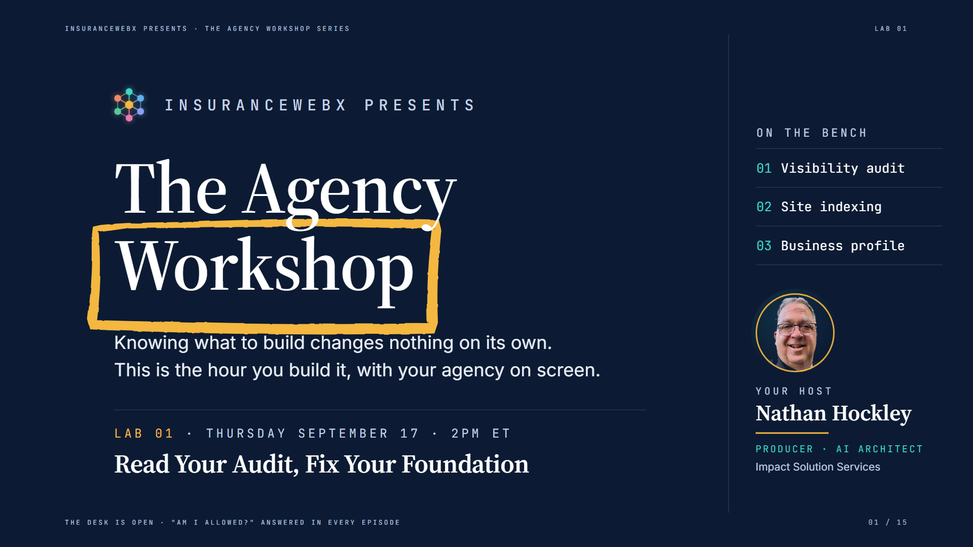 Title card for LAB 01, Read Your Audit, Fix Your Foundation. The Agency Workshop, presented by InsuranceWebX.